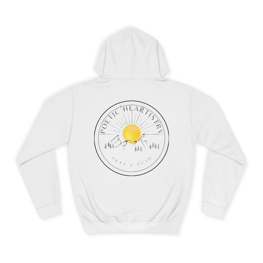 Pray and Push Poetic Heartistry Hoodie