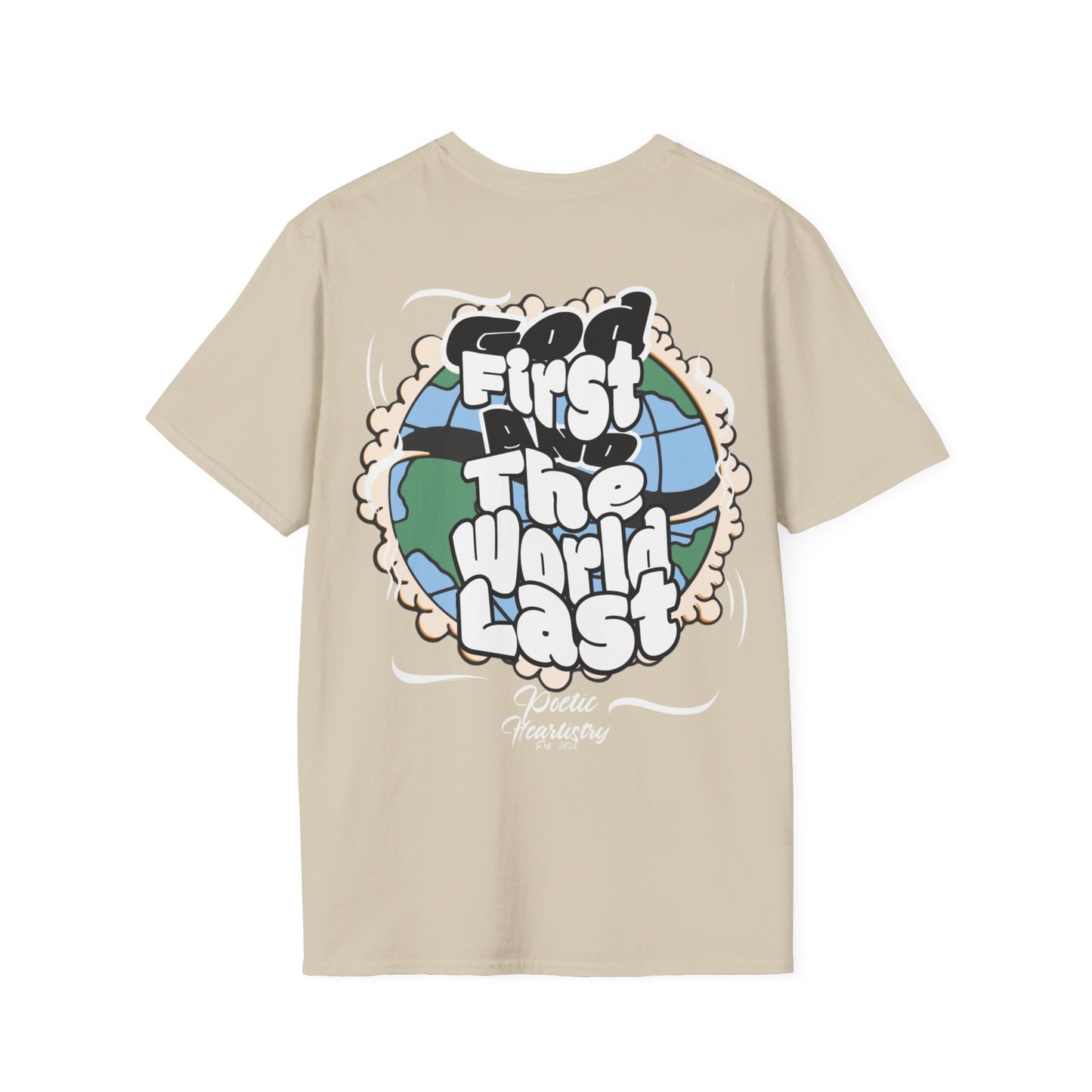 God First and the World Last T-Shirt for Believers and Nonbelievers
