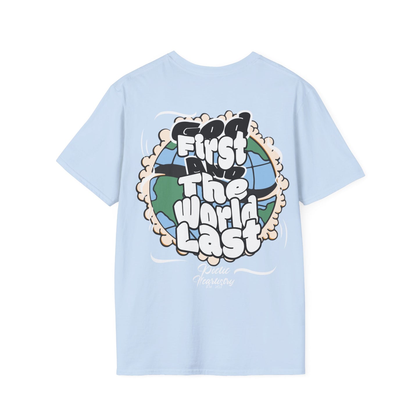 God First and the World Last T-Shirt for Believers and Nonbelievers