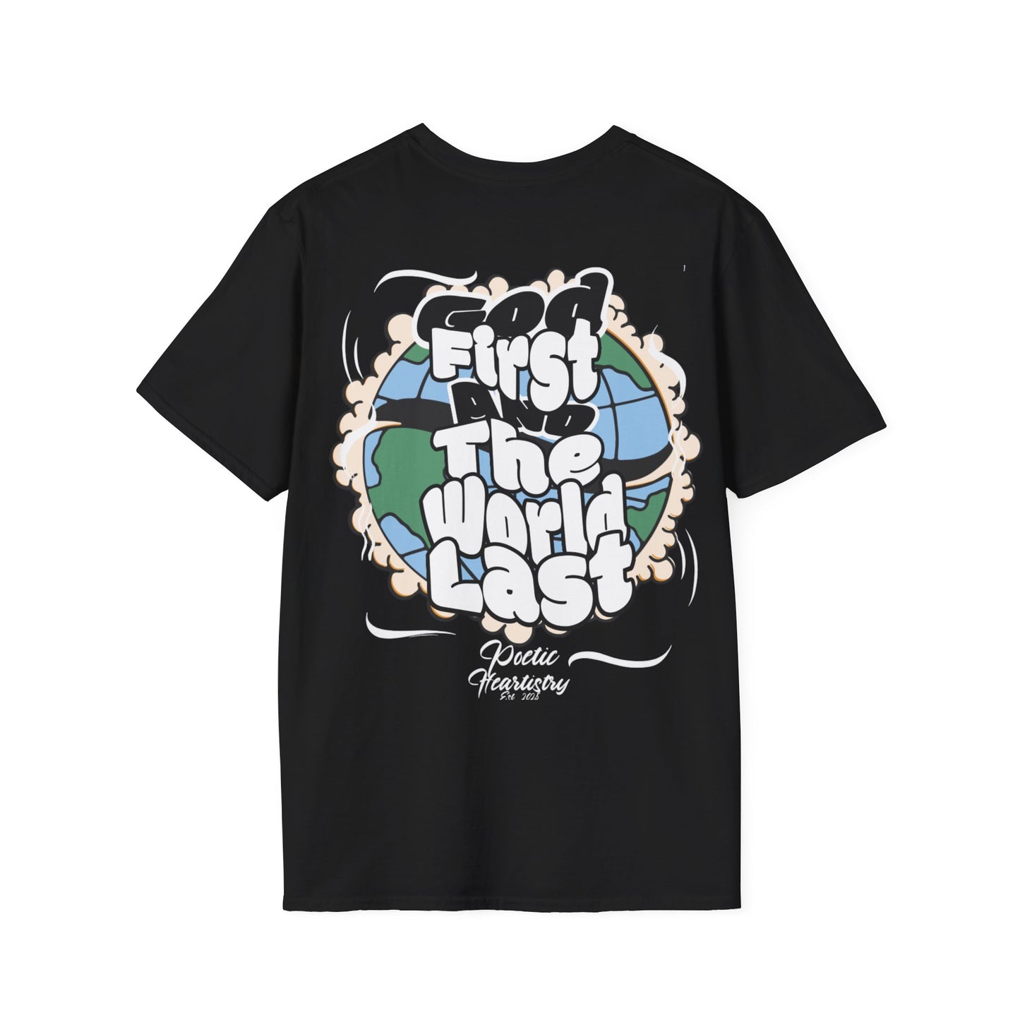 God First and the World Last T-Shirt for Believers and Nonbelievers