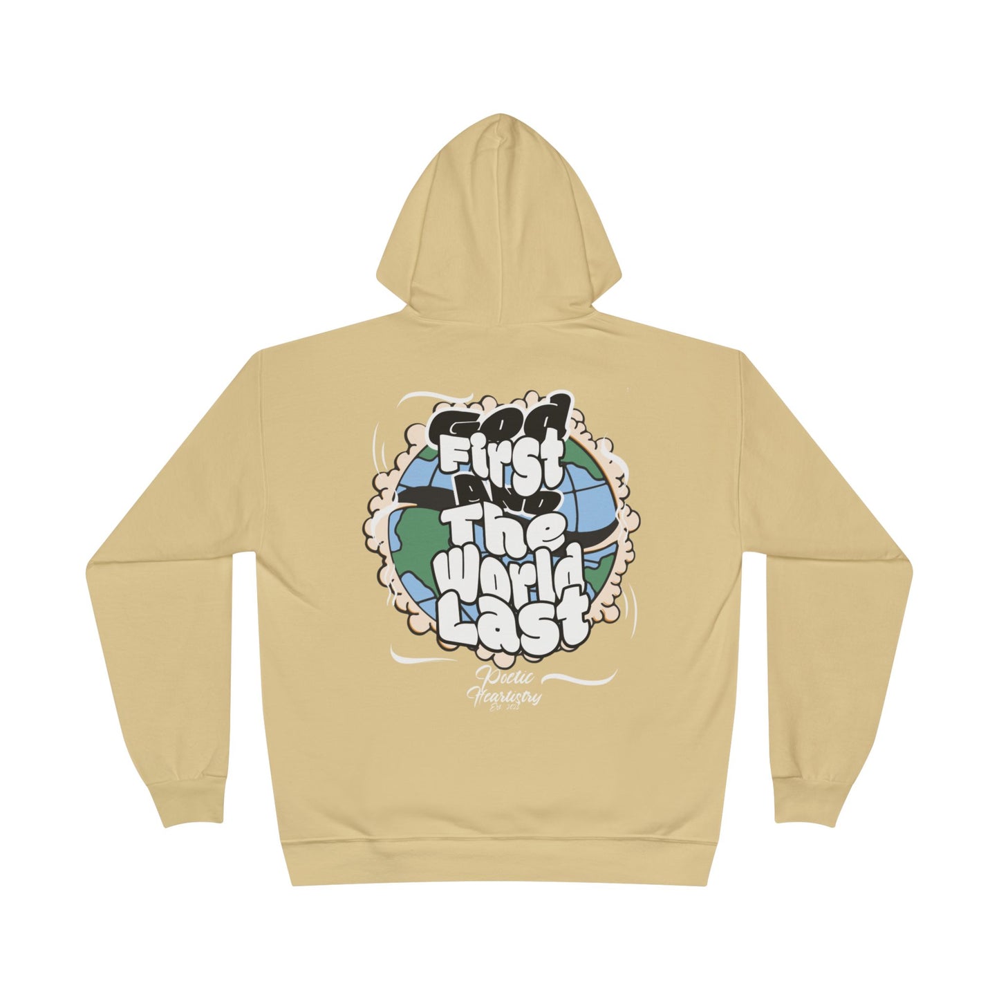 God First and the World Last” Hoodie – Faith-Based Streetwear by Poetic Heartistry