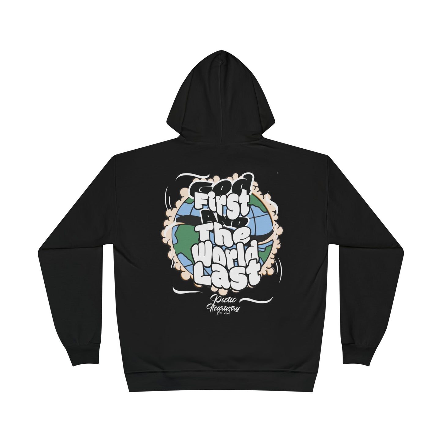 God First and the World Last” Hoodie – Faith-Based Streetwear by Poetic Heartistry